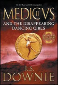 Medicus and the Disappearing Dancing Girls first cover